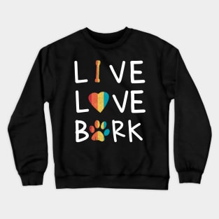 Vintage Retro Style Live Love Bark Puppy Sign Tshirt Crewneck Sweatshirt